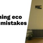 7 Mistakes to Avoid When Designing Your Eco Home
